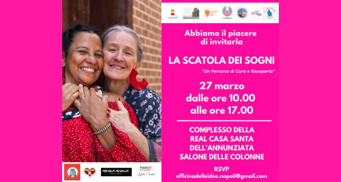 "La Scatola dei Sogni": un evento imperdibile per il benessere femminile di Marzo Donna 2025 a Napoli