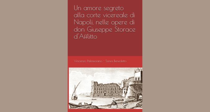 Un amore segreto alla corte vicereale di Napoli: presentazione del libro tra storia, cultura e suggestioni barocche