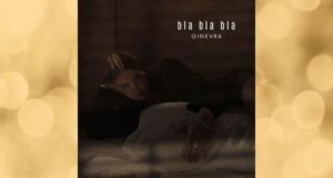 Ginevra presenta il suo singolo d’esordio “bla bla bla” disponibile in radio e digitale dal 27 maggio 2025