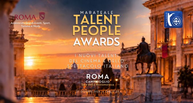 Marateale Talent People Awards 2026 in Campidoglio, evento promosso da Nicola Timpone e Antonella Caramia